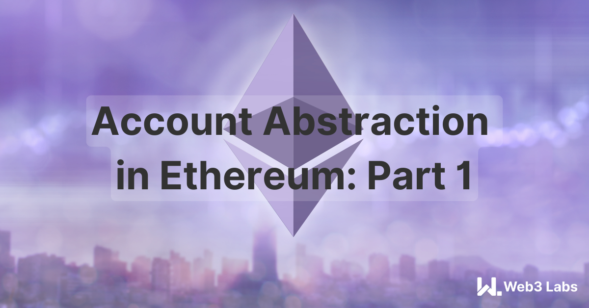 Account Abstraction in Ethereum: Part 1