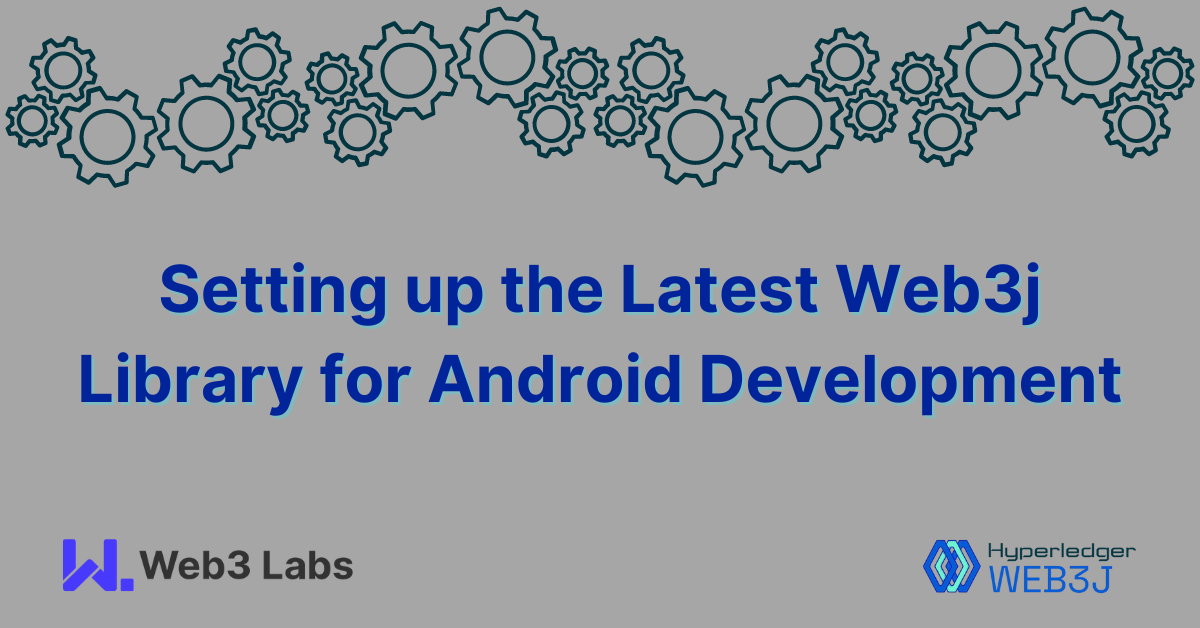 Setting up the Latest Web3j Library for Android Development